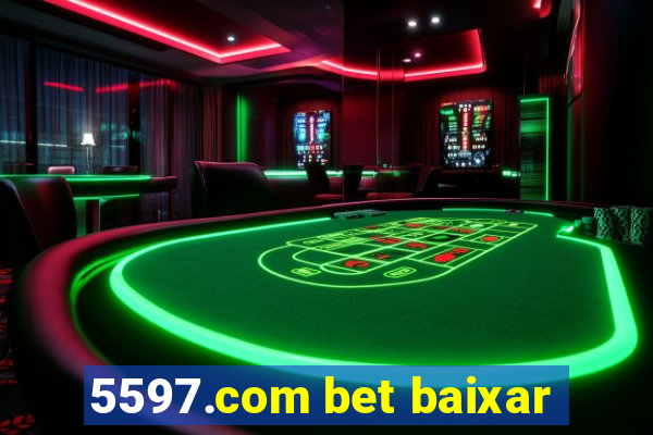 5597.com bet baixar